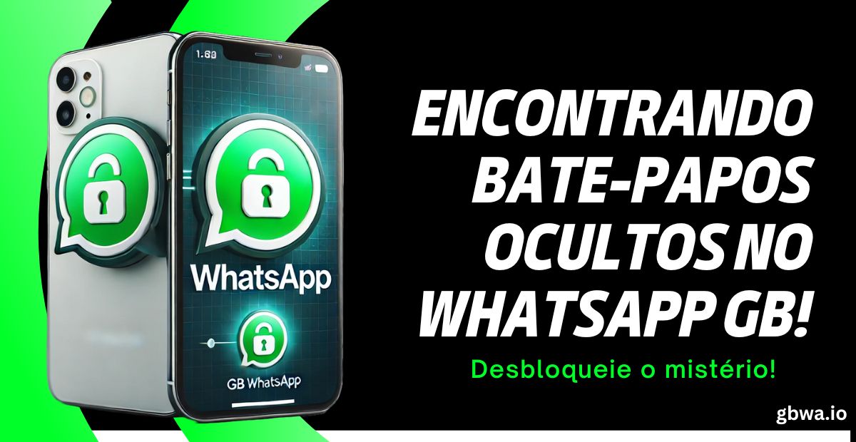 Onde estão as conversas ocultas no Whatsapp GB?